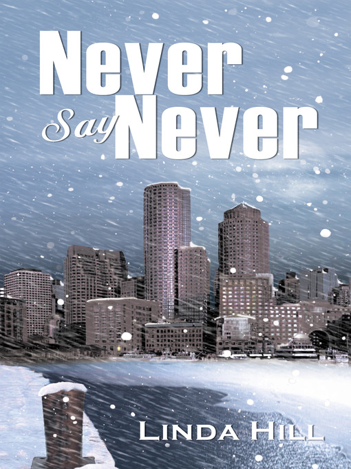 Title details for Never Say Never by Linda Hill - Available